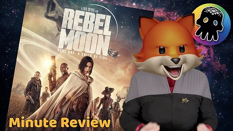 Rebel Moon : Child of Fire - Minute Review