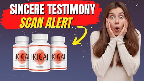 IKIGAI Weight Loss Review BE CAREFUL! IKIGAI Weight Loss Reviews
