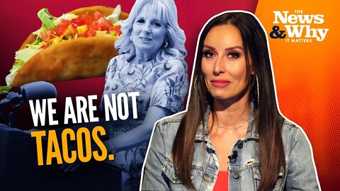 Did Jill Biden Just LOSE the Hispanic Vote? | The News & Why It Matters | 7/12/22