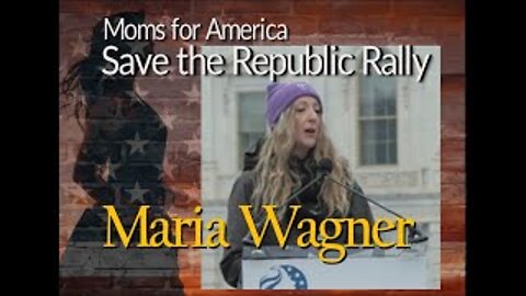 Save the Republic Rally: Maria Wagner