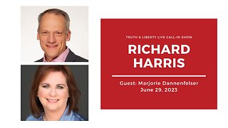 Truth & Liberty Live Call-In Show with Richard Harris