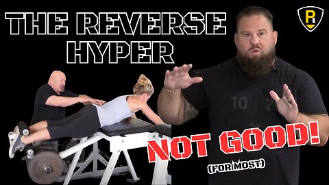 Why the reverse hyper is not good for most people: PART 1