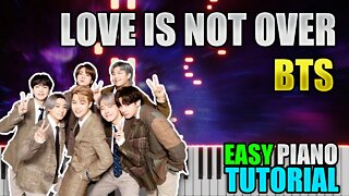Love Is Not Over - BTS | Easy Piano Tutorial