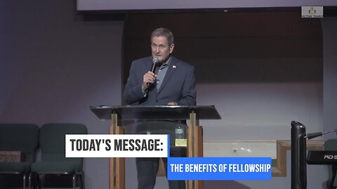 The Benefits of Fellowship