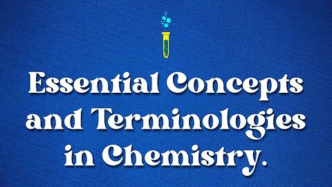 Essential Concepts & Terminologies in Chemistry | All About Chemistry | Matter & its Classification