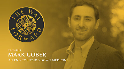 E60: An End to Upside-Down Medicine featuring Mark Gober