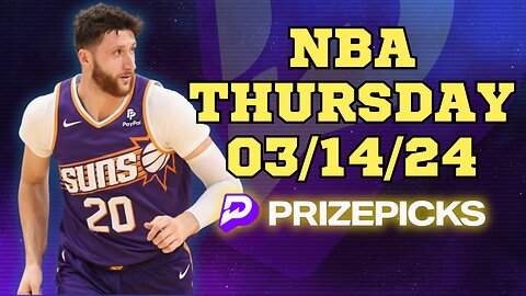 #PRIZEPICKS | BEST PICKS FOR #NBA THURSDAY | 03/14/24 | BEST BETS | #BASKETBALL | TODAY | PROP BETS