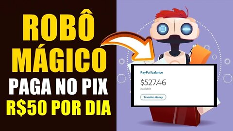 Robô Salário Mágico Paga no Pix R$50,00 Por Dia Sem Fazer Nada (Ganhar Dinheiro Online)