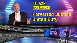 18.AZK - Ivo Sasek: Perverted Justice – United Duty | www.kla.tv/24495