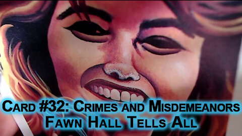 The Drug War Trading Cards, Card #32: Crimes and Misdemeanors: Fawn Hall Tells All [ASMR]