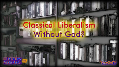 #28 Classical Liberalism Without God?