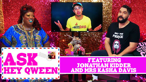 Mrs Kasha Davis and Jonathan Kidder on Ask Hey Qween! with Jonny McGovern & Lady Red Couture! S1E8