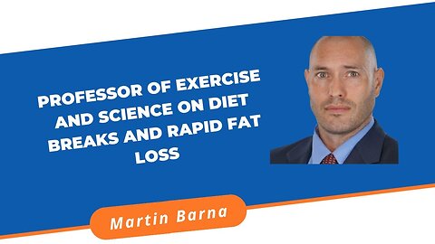 Professor of exercise and science on diet breaks and rapid fat loss PhD Bill Campbell Interview