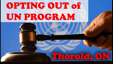 Canadian Current - Thorold Votes to Opt Out of UN Climate Program on June 18th - JOIN US