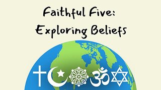 Faithful Five: Exploring Beliefs
