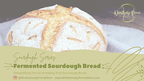 Making Fermented Sourdough Bread