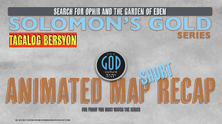 Solomon's Gold Series Recap: Animated Map: TAGALOG BERSYON In 40 Minutes: Ophir, Philippines