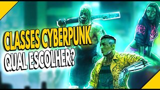 CYBERPUNK 2077 QUAL CLASSE ESCOLHER? GUIA SIMPLIFICADO E COMENTADO!