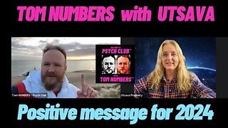 New Show - TOM NUMBERS with UTSAVA - A Positive Message For 2024…