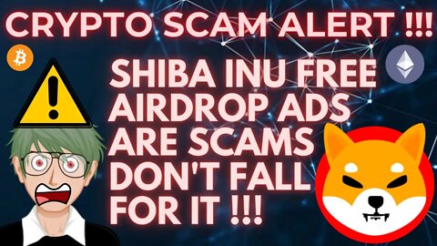 CRYPTO SCAM ALERT !! SHIBA INU FREE AIRDROP SCAM BEWARE !!!