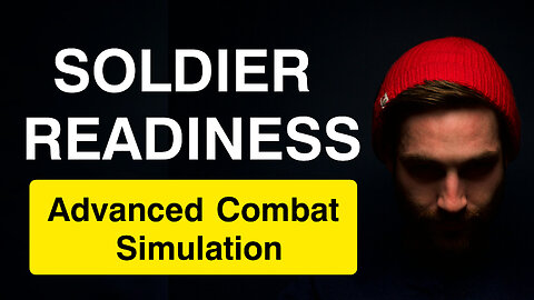 SOLDIER READINESS: Advanced Combat Simulation