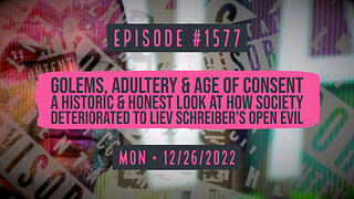 Owen Benjamin | #1577 Golems, Adultery & Age Of Consent, A Historic & Honest Look At Society