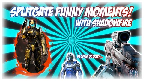 Lets Play - Splitgate Funny Moments with Shadowfire