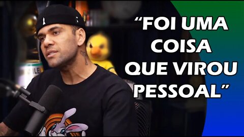 DANIEL ALVES EXPLICA PORQUE SAIU DO SÃO PAULO FC