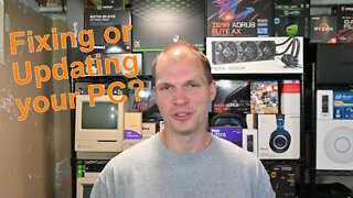 Fixing or Updating your PC?