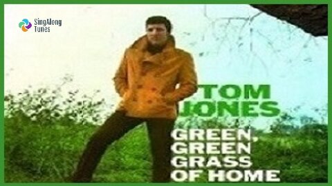 Tom Jones - "Green Grass Of Home" with Lyrics