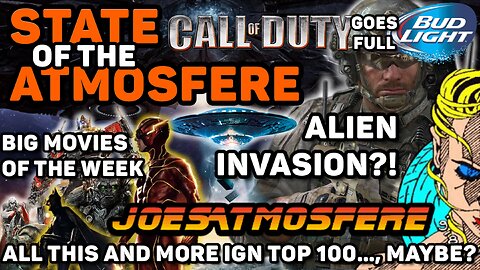 State of the Atmosfere Live! Call of Duty goes Budlight! Alien Invasion? Transformers and The Flash