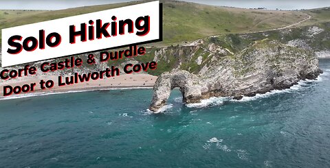 A Solo Hiking Adventure - Corfe Castle & Durdle Door to Lulworth Cove [4k]