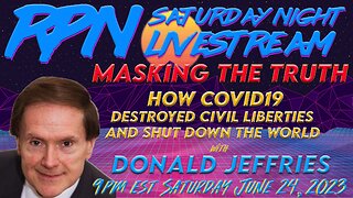 Masking The Truth: Freedom Over Fear with Don Jeffries on Sat. Night Livestream