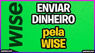 🟣 COMO ENVIAR DINHEIRO pela WISE e QUANTO TEMPO DEMORA ? #Wise