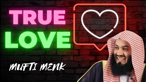 Mufti Menk | True Love #islam #Muslim #Love