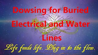 Dowsing for Buried Electrical and Water Lines