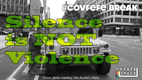 #Covfefe Break: Silence is NOT Violence