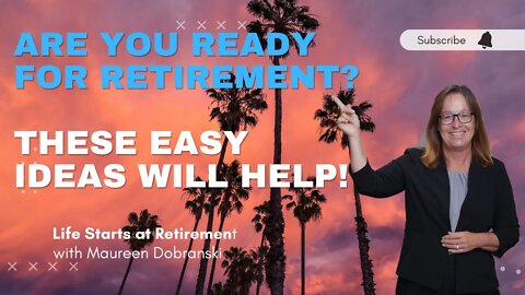 Are your READY for RETIREMENT? These easy THOUGHTS will help you decide!