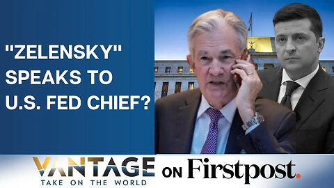 How US Fed Chief Fell For "Zelensky's" Prank Call | Biden's China Policy | Vantage with Palki Sharma