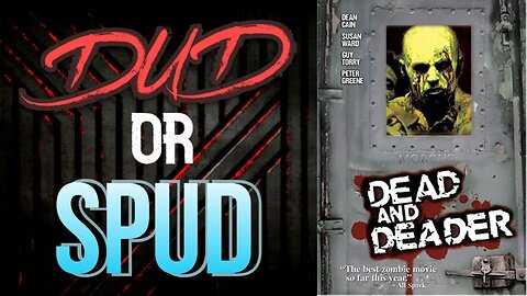 DUD or SPUD - Dead And Deader | MOVIE REVIEW