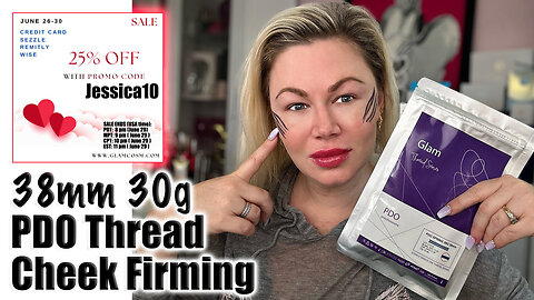 Discussing PDO Thread Cheek firming, Glamcosm | Code Jessica10 Saves you 25% During the Sale