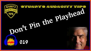 Stuart's Audacity Tips 019 - Don't Pin the Playhead