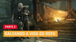 TOMB RAIDER DEFINITIVE EDITION - #2 :SALVANDO O ROTH, legendado em PT-BR | XBOX ONE S 1080p 60fps