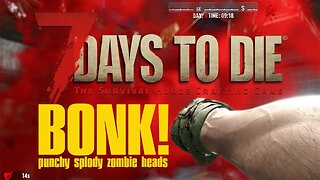 7 Days to Die - Punching sh!t & 3 day Blood Moons