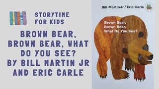 @Storytime for Kids | Brown Bear, Brown Bear, What Do You See?, by Bill Martin Jr / Eric Carle