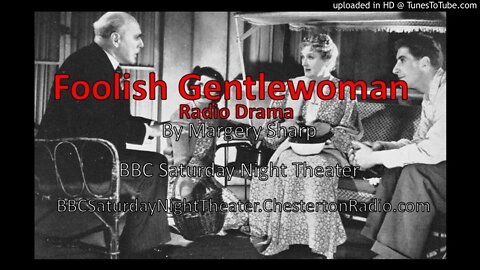 Foolish Gentlewoman - BBC Saturday Night Theater - Margery Sharp