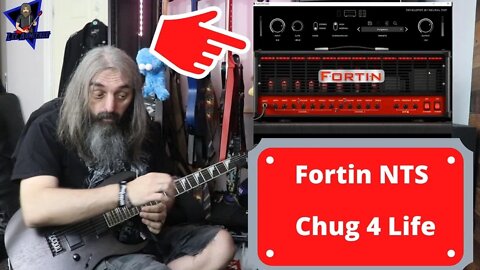 Fortin NTS by Neural DSP Chug 4 Life