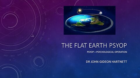 The Flat Earth Psyop