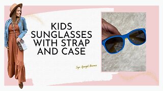 kids sunglasses with strap and case review