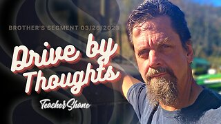Drive By Thoughts | Teacher Shane